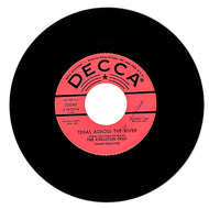 Kingston Trio, The : TEXAS ACROSS THE RIVER/ BABE, YOU'VE BEEN ON MY MIND