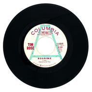Tim Rose : ROANOKE/ BABY DO YOU TURN ME ON?