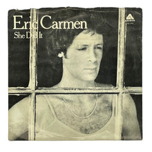 Load image into Gallery viewer, Eric Carmen : SHE DID IT/ SOMEDAY
