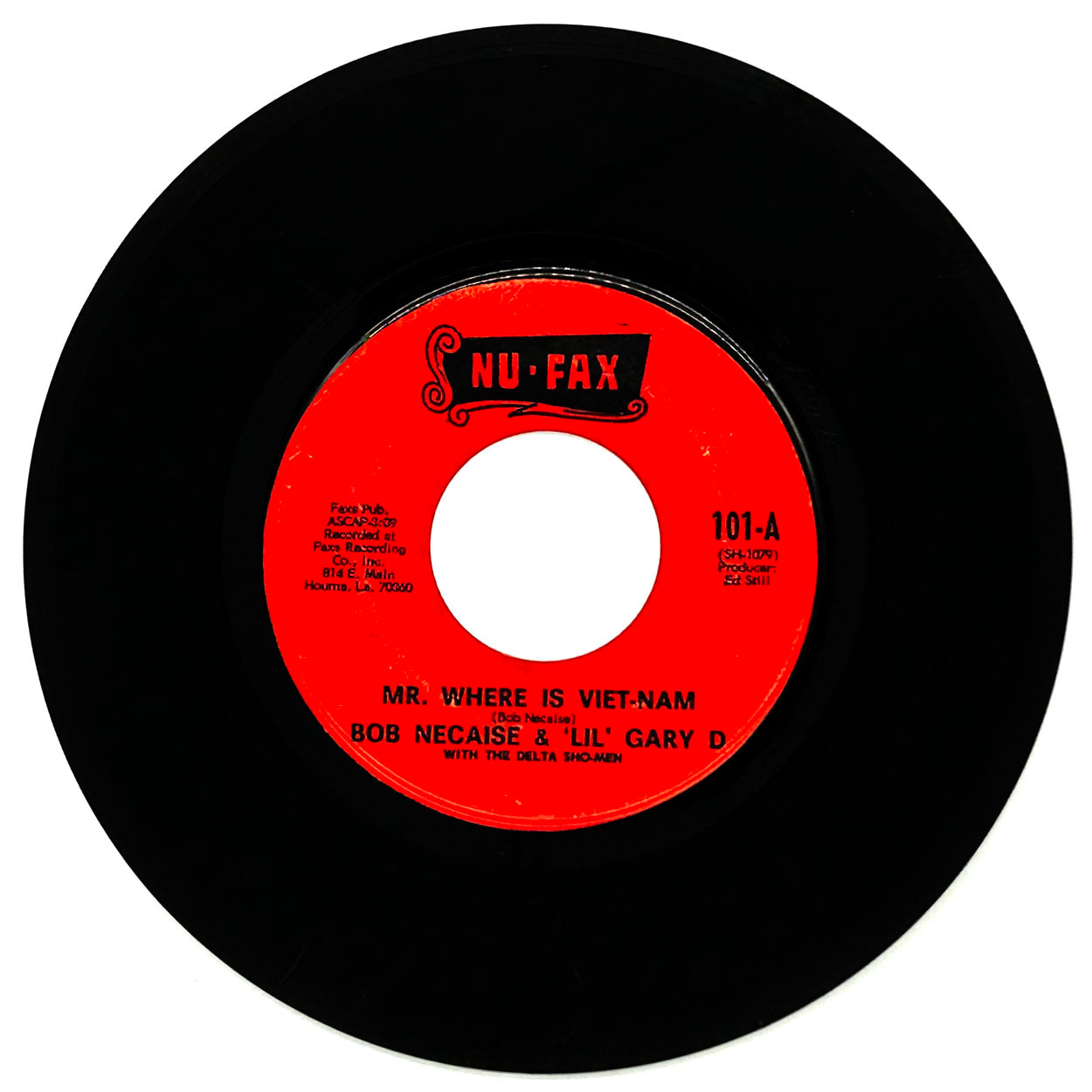 Bob Necaise & 'Lil' Gary D with The Delta Sho-Men: MR. WHERE IS VIET-NAM/ Bob Necaise with The Delta Sho-Men : THIS LIFE THAT I'M LIVING CAN'T GO ON