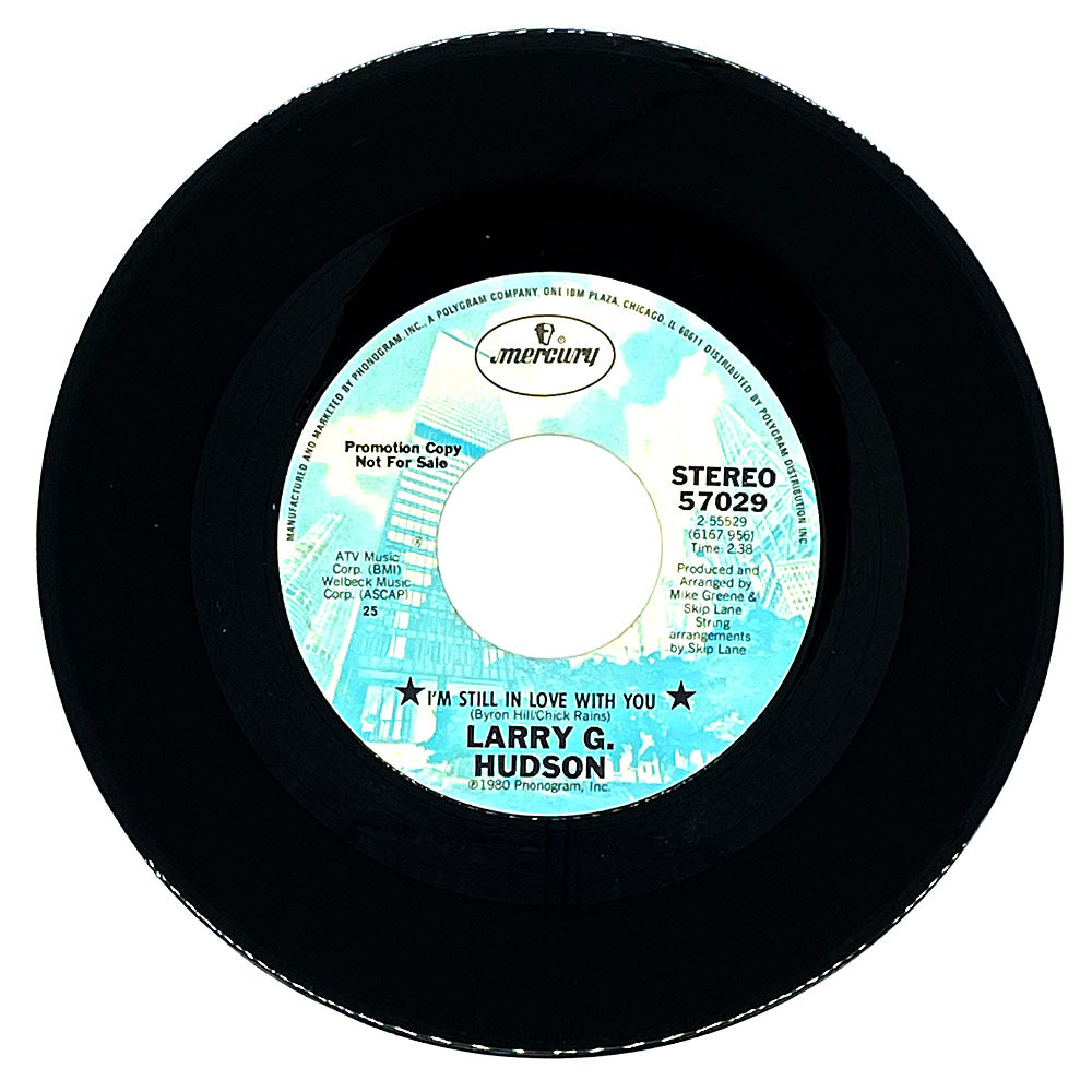 Larry G. Hudson : I'M STILL IN LOVE WITH YOU/ I'M STILL IN LOVE WITH YOU