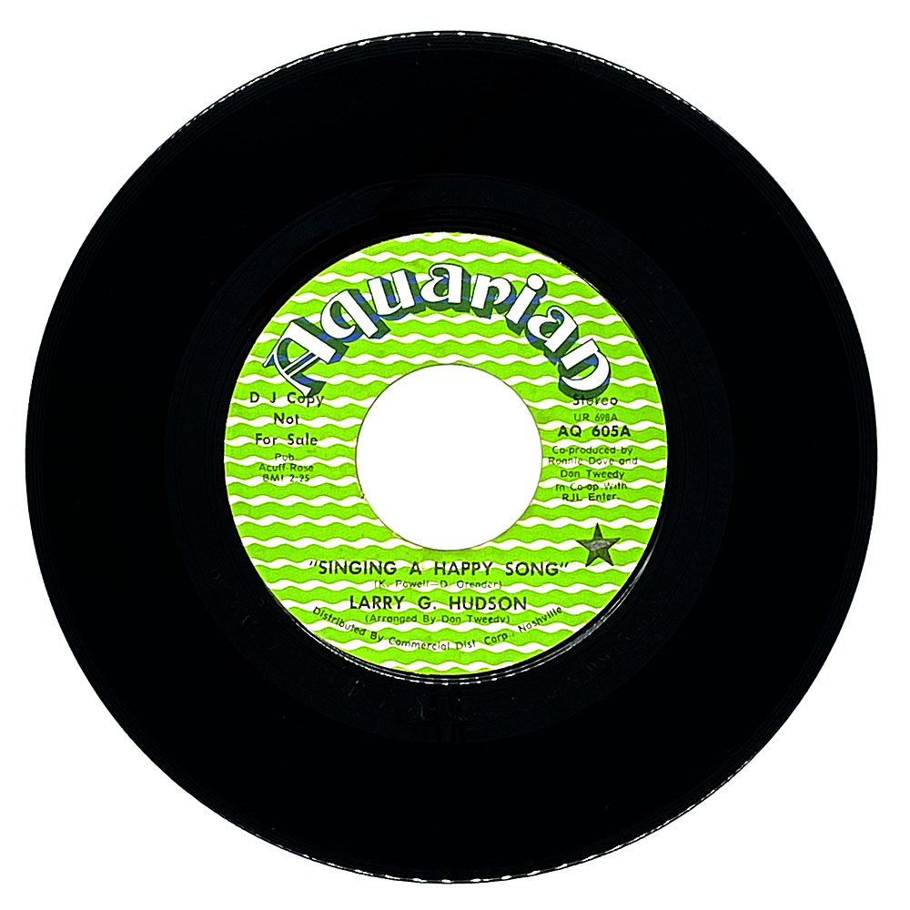 Larry G. Hudson : SINGING A HAPPY SONG/ LEGEND IN MY TIME