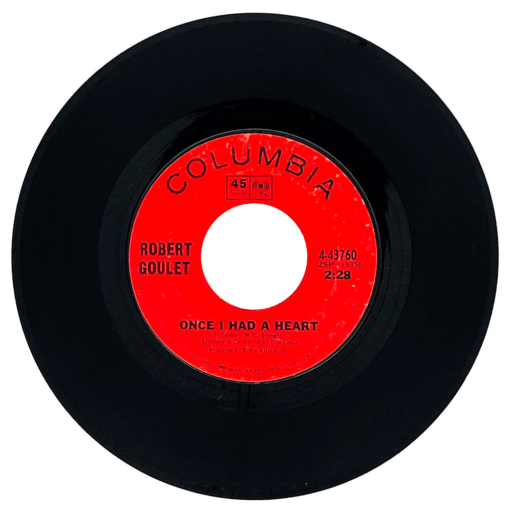 Robert Goulet : ONCE I HAD A HEART/ I HEAR A DIFFERENT DRUMMER