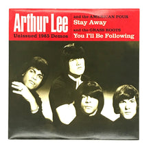 Load image into Gallery viewer, Arthur Lee : STAY AWAY/ YOU&#39;LL BE FOLLOWING ME
