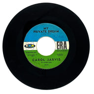 Carol Jarvis : MY PRIVATE DREAM/ GIVE HIM A KISS FOR ME