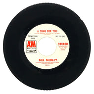 Bill Medley : A SONG FOR YOU/ WE'VE ONLY JUST BEGUN