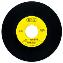 Load image into Gallery viewer, Bobby Vinton : JUST AS MUCH AS EVER/ ANOTHER MEMORY

