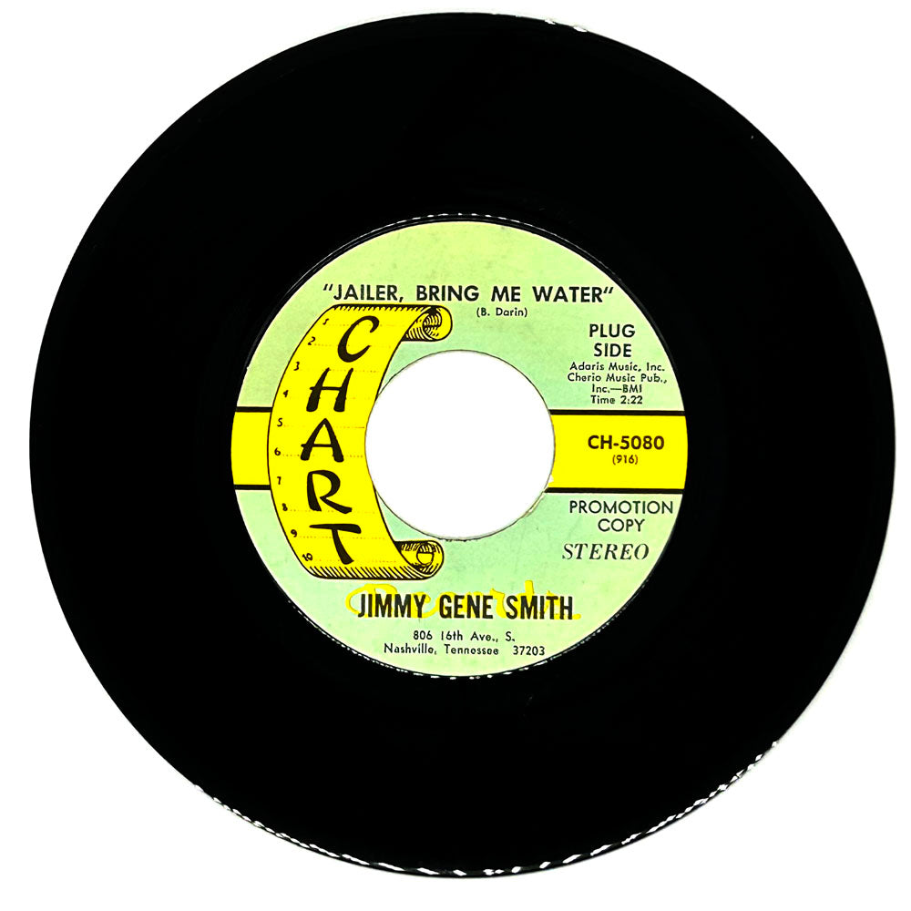 Jimmy Gene Smith : JAILER, BRING ME WATER/ YOUR MEMORIES ARE STRONGER THAN THE DRINKS