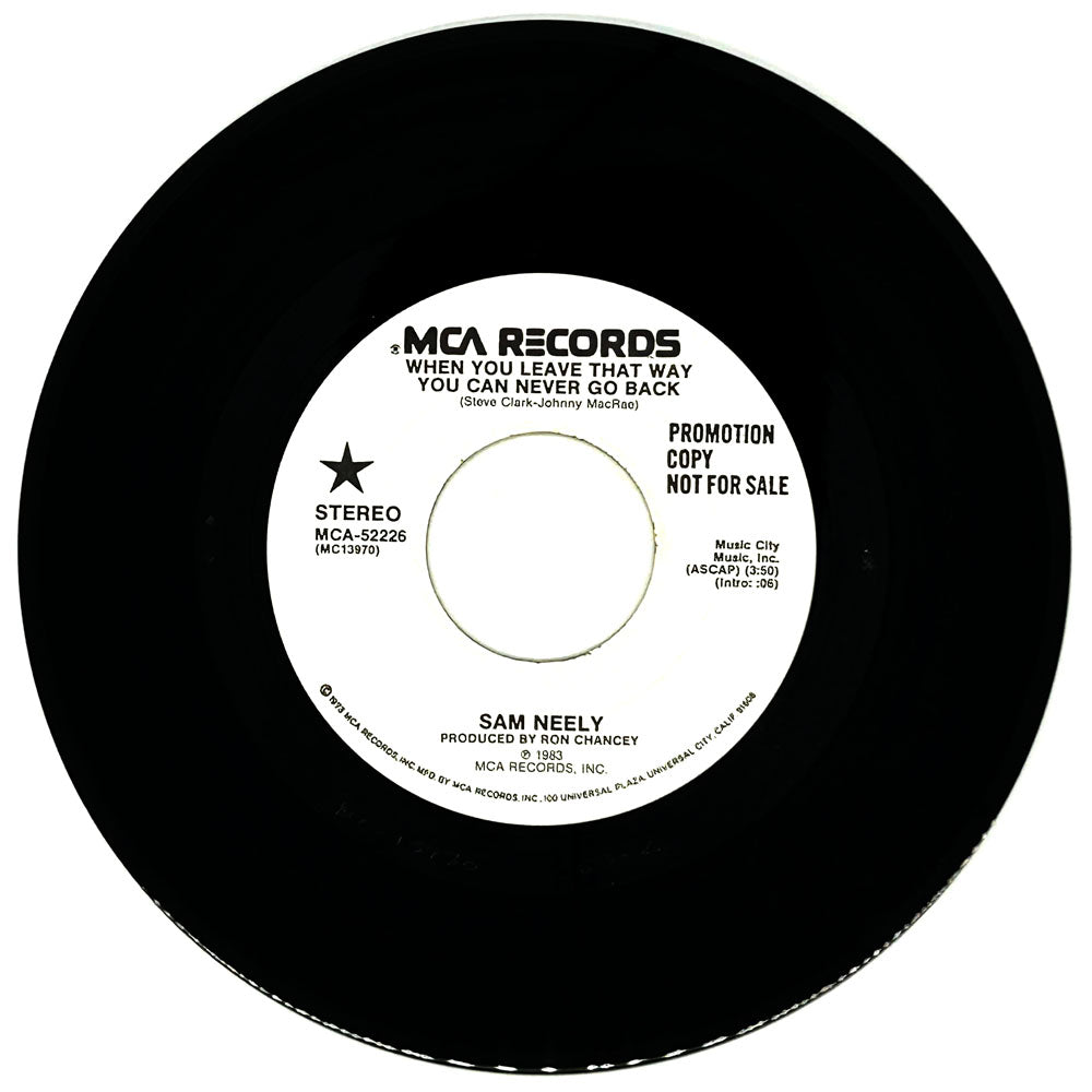 Sam Neely : WHEN YOU LEAVE THAT WAY YOU CAN NEVER GO BACK/ WHEN YOU LEAVE THAT WAY YOU CAN NEVER GO BACK