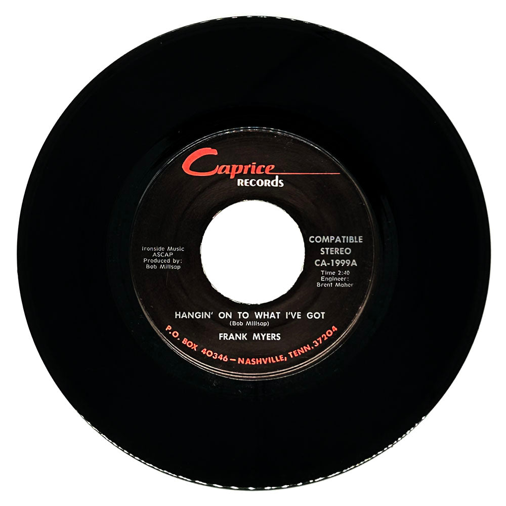 Frank Myers : HANGIN' ON TO WHAT I'VE GOT/ SHE'LL HAVE SUNSHINE WHERE SHE GOES