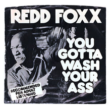 Load image into Gallery viewer, Redd Foxx : YOU GOTTA WASH YOUR ASS (PROGRAMMING TEASER)/ YOU GOTTA WASH YOUR ASS (PROGRAMMING TEASER)
