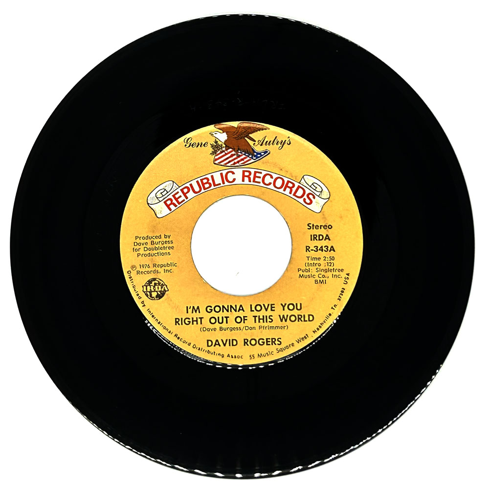 David Rogers : I'M GONNA LOVE YOU RIGHT OUT OF THIS WORLD/ BURNING BRIDGES