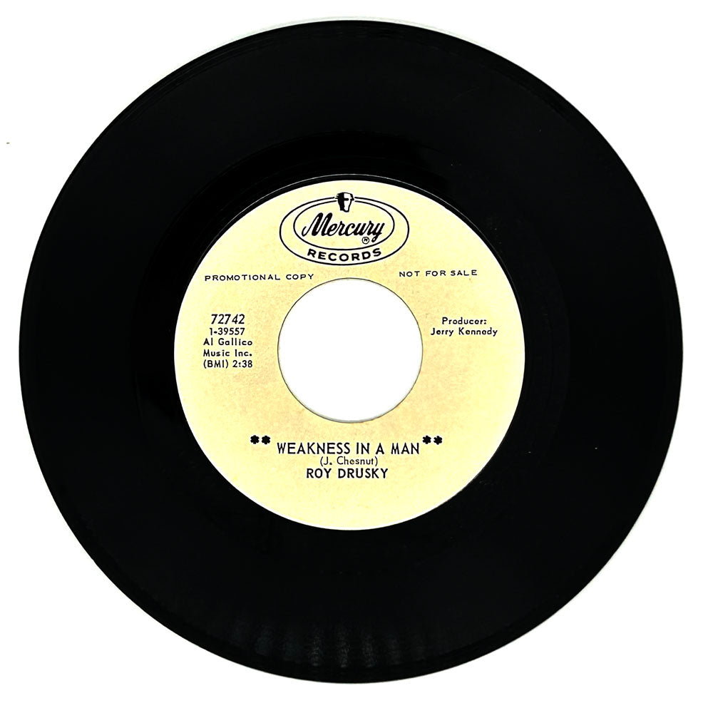 Roy Drusky : WEAKNESS IN A MAN/ I'VE GOT A RIGHT TO THE BLUES