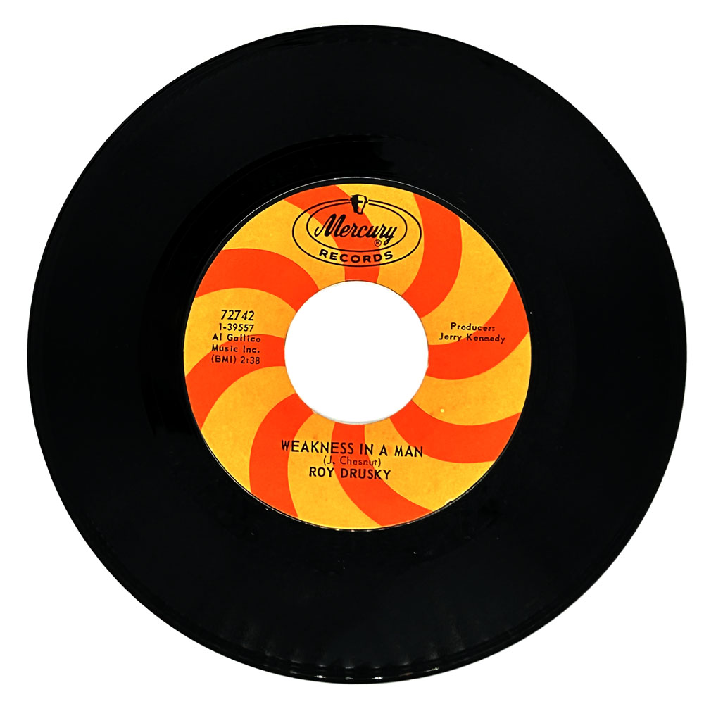 Roy Drusky : WEAKNESS IN A MAN/ I'VE GOT A RIGHT TO THE BLUES