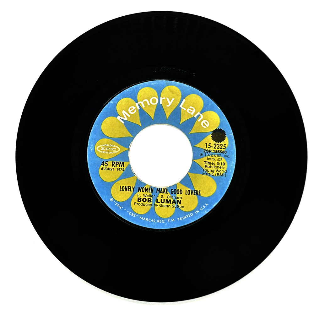 Bob Luman : LONELY WOMEN MAKE GOOD LOVERS/ WHEN YOU SAY LOVE