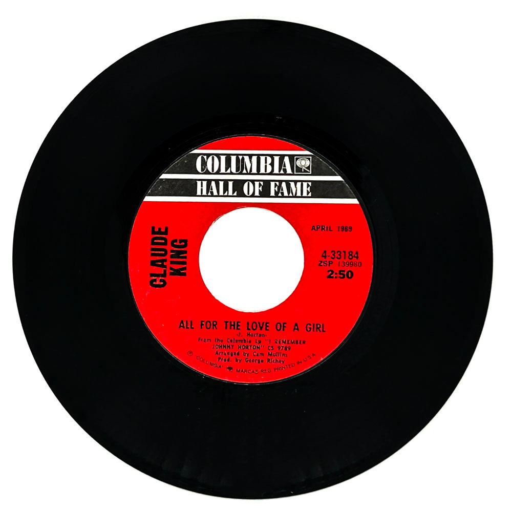 Claude King : ALL FOR THE LOVE OF A GIRL/ FRIEND, LOVER, WOMAN, WIFE