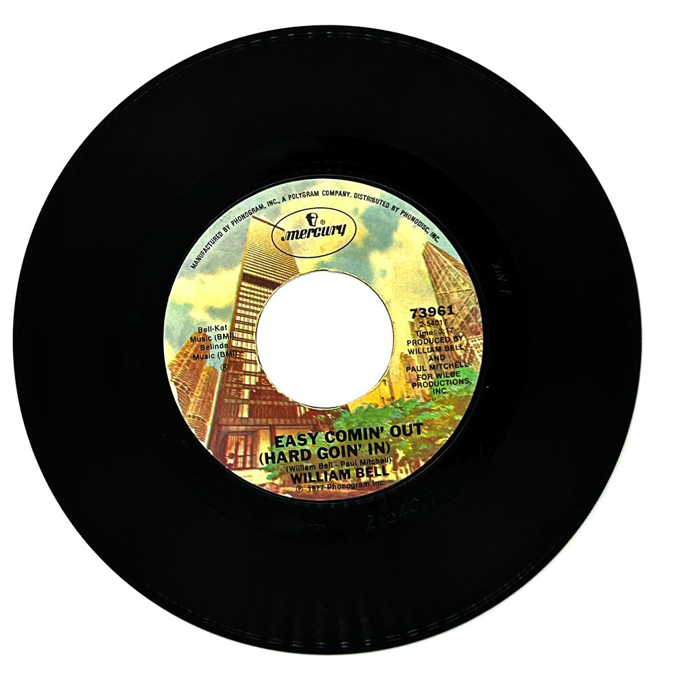 William Bell : EASY COMIN' OUT (HARD GOIN' IN)/ YOUR LOVE KEEPS ME GOING