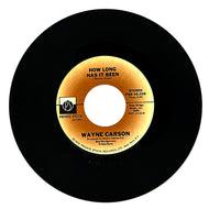 Wayne Carson : HOW LONG HAS IT BEEN/ BABY DON'T GO
