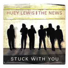 Load image into Gallery viewer, Huey Lewis &amp; The News : STUCK WITH YOU/ DON&#39;T EVER TELL ME THAT YOU LOVE ME
