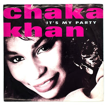 Load image into Gallery viewer, Chaka Khan : IT&#39;S MY PARTY/ IT&#39;S MY PARTY
