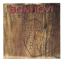 Load image into Gallery viewer, Bon Jovi : BORN TO BE MY BABY/ LOVE FOR SALE
