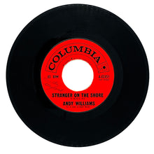 Load image into Gallery viewer, Andy Williams : STRANGER ON THE SHORE/ I WANT TO BE WANTED
