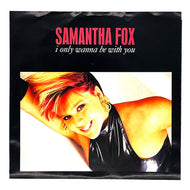 Samantha Fox : I ONLY WANNA BE WITH YOU (SINGLE EDIT)/ CONFESSION