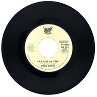 Paul Davis : CRY JUST A LITTLE/ CRY JUST A LITTLE