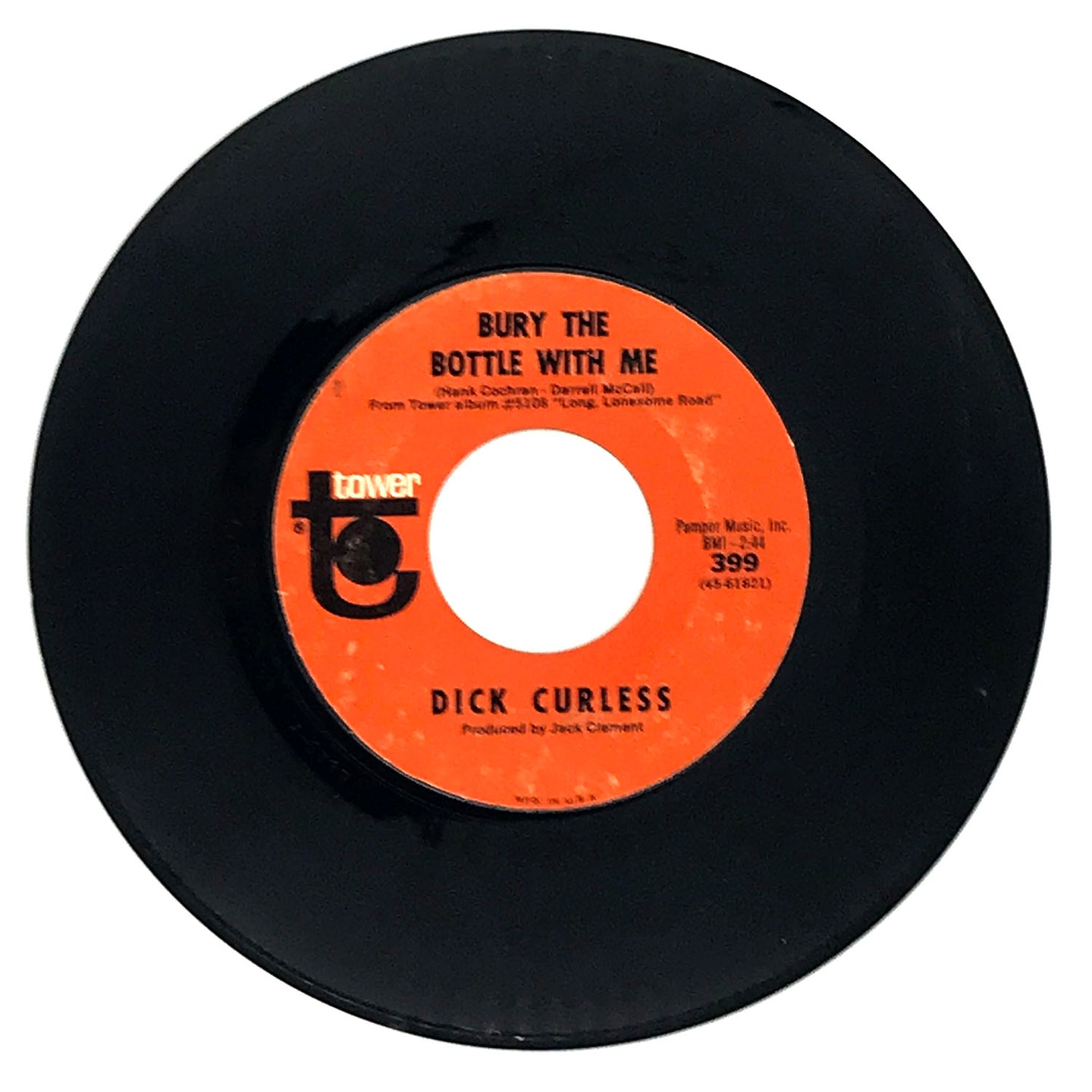 Dick Curless : BURY THE BOTTLE WITH ME/ BUMMIN' ON TRACK 