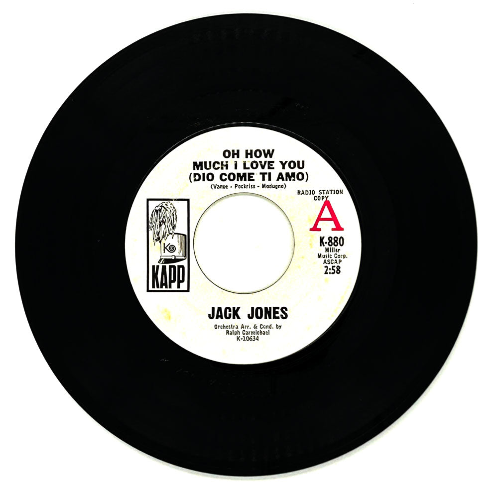 Jack Jones : OH HOW MUCH I LOVE YOU (DIO COME TI AMO)/ DON'T GIVE YOUR LOVE AWAY