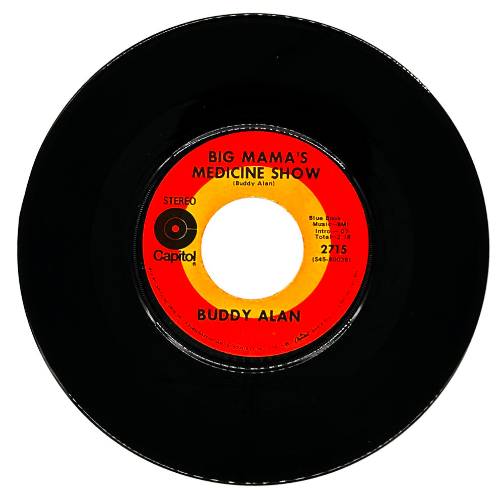 Buddy Alan : BIG MAMA'S MEDICINE SHOW/ WHEN A MAN CAN'T CALL HIS HOME A HOME
