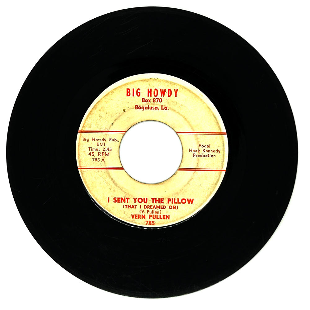 Vern Pullen : I SENT YOU THE PILLOW (THAT I DREAMED ON)/ LOVING YOU (MEANS MORE THAN LIFE TO ME)
