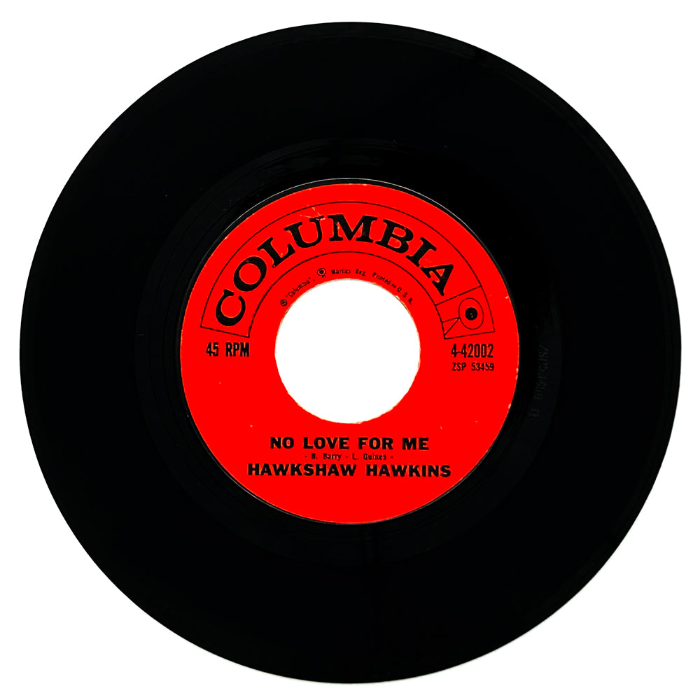 Hawkshaw Hawkins : NO LOVE FOR ME/ THE LOVE I HAVE FOR YOU