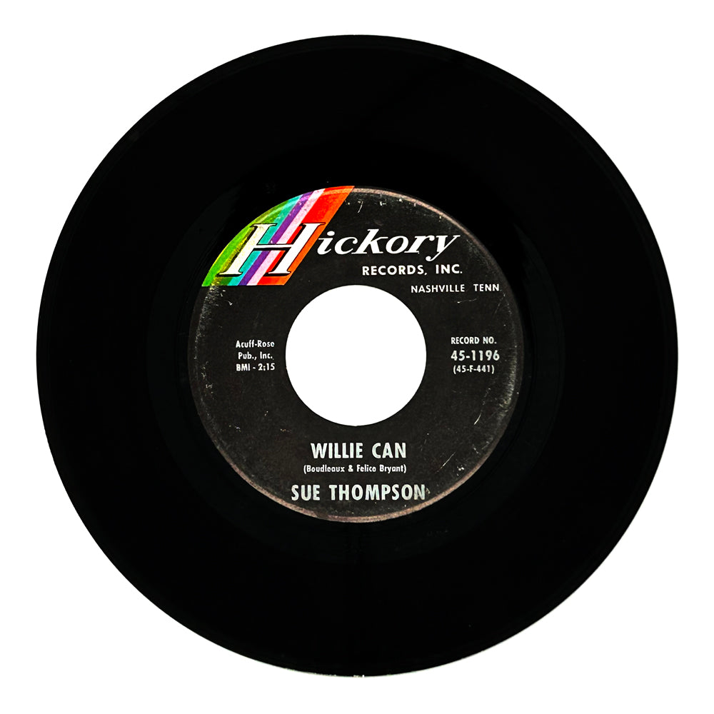 Sue Thompson : WILLIE CAN/ TOO MUCH IN LOVE