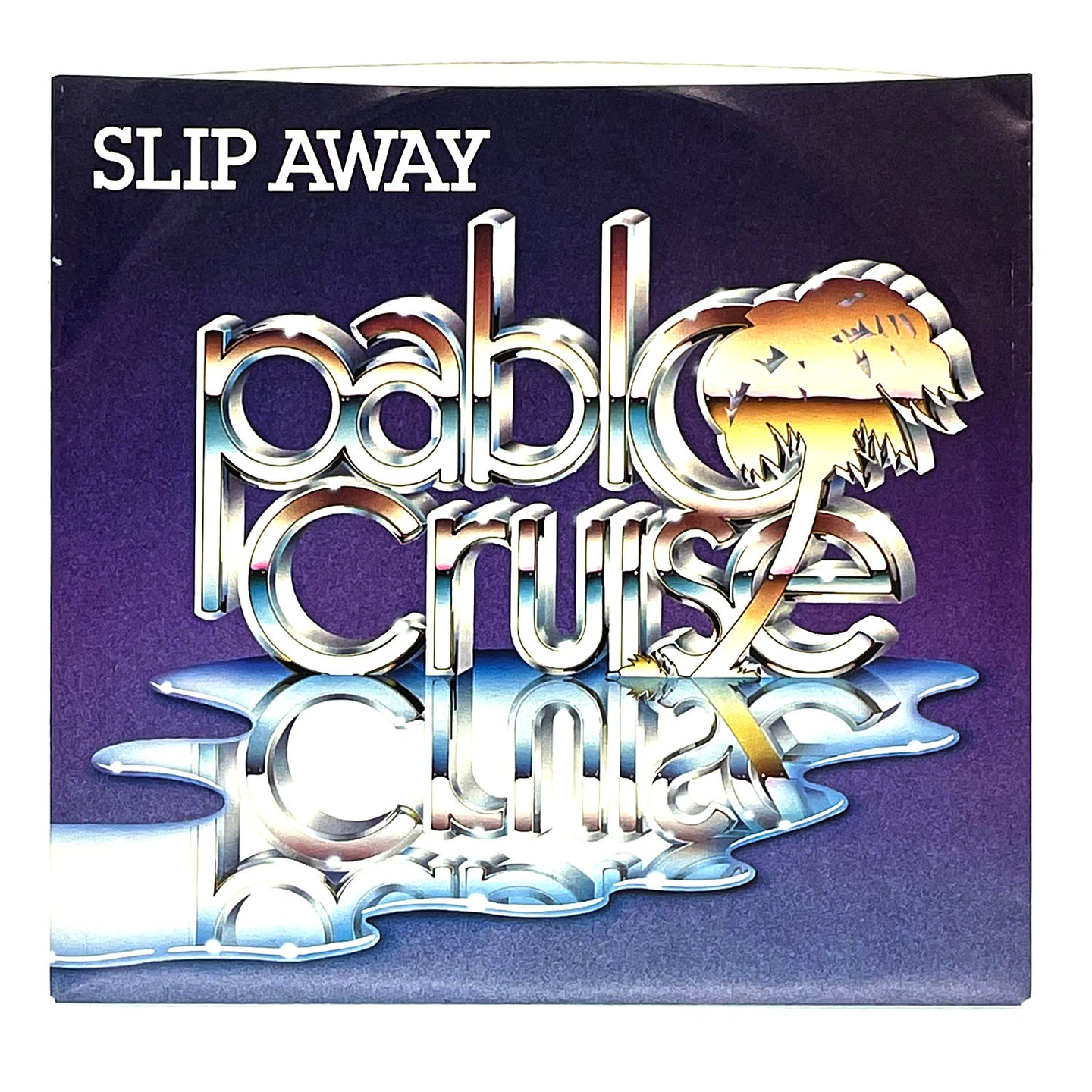 Pablo Cruise : SLIP AWAY/ THAT'S WHEN