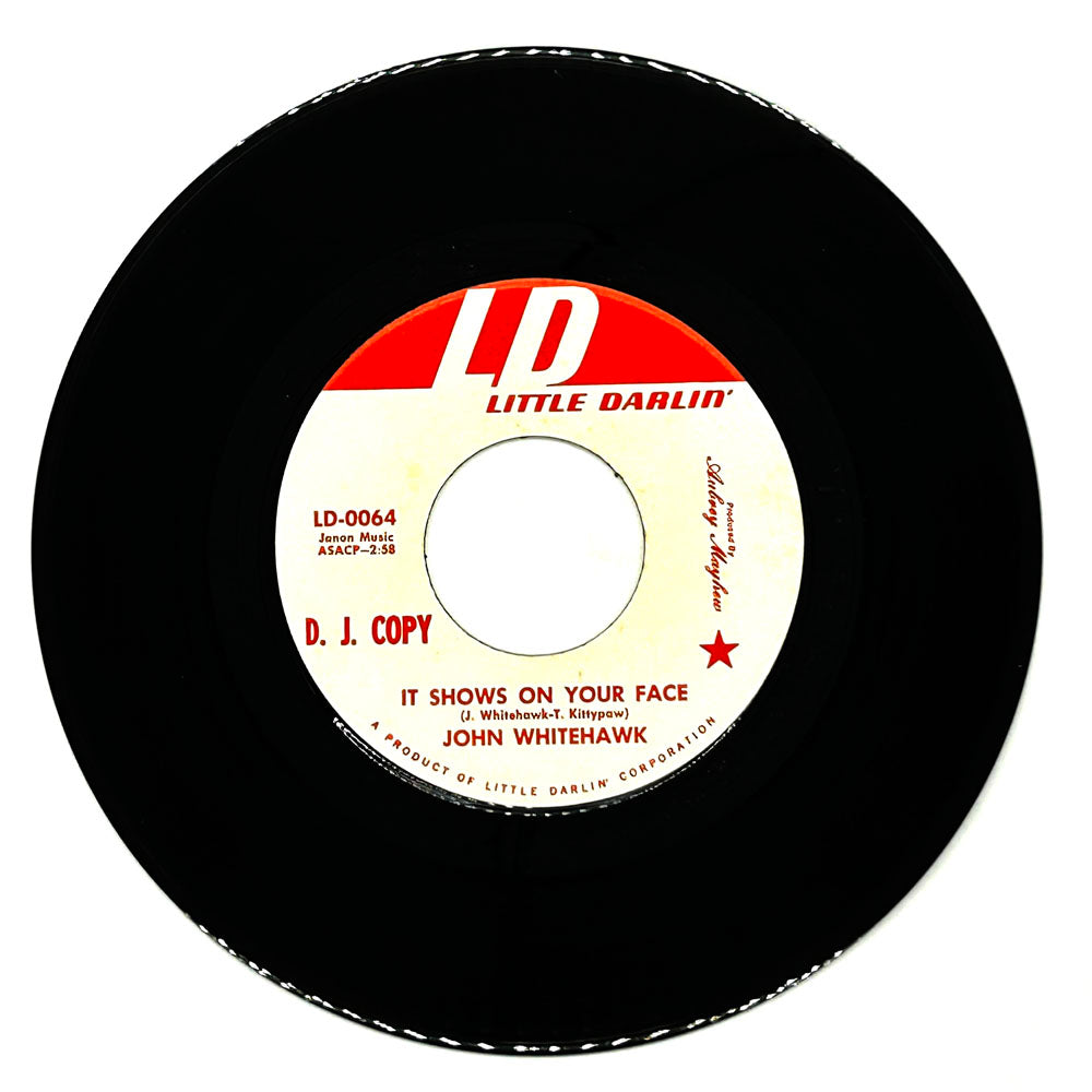 John Whitehawk : IT SHOWS ON YOUR FACE/ I NEED LOVE, LOVE, LOVE
