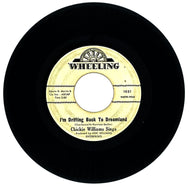 Chickie Williams : I'M DRIFTING BACK TO DREAMLAND/ WHEN I'M GONE YOU'LL SOON FORGET