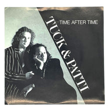 Load image into Gallery viewer, Tuck &amp; Patti : TIME AFTER TIME/ UP AND AT IT
