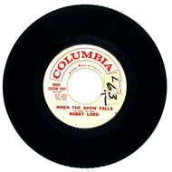 Bobby Lord : WHEN THE SNOW FALLS/ BEFORE I LOSE MY MIND