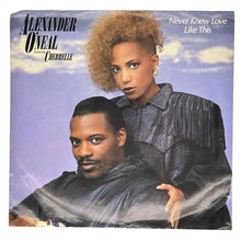 Load image into Gallery viewer, Alexander O&#39;Neal feat. Cherrelle : NEVER KNEW LOVE LIKE THIS/ NEVER KNEW LOVE LIKE THIS
