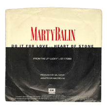 Load image into Gallery viewer, • Marty Balin : DO IT FOR LOVE/ HEART OF STONE
