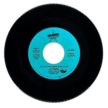 Load image into Gallery viewer, Pal Rakes : ALL YOU'RE TAKIN' IS MY LOVE/ ALL YOU'RE TAKIN' IS MY LOVE

