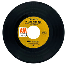 Load image into Gallery viewer, Herb Alpert : THIS GUY&#39;S IN LOVE WITH YOU/ A QUIET TEAR (LAGRIMA QUIETA)
