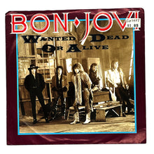Load image into Gallery viewer, Bon Jovi : WANTED DEAD OR ALIVE/ I&#39;D DIE FOR YOU
