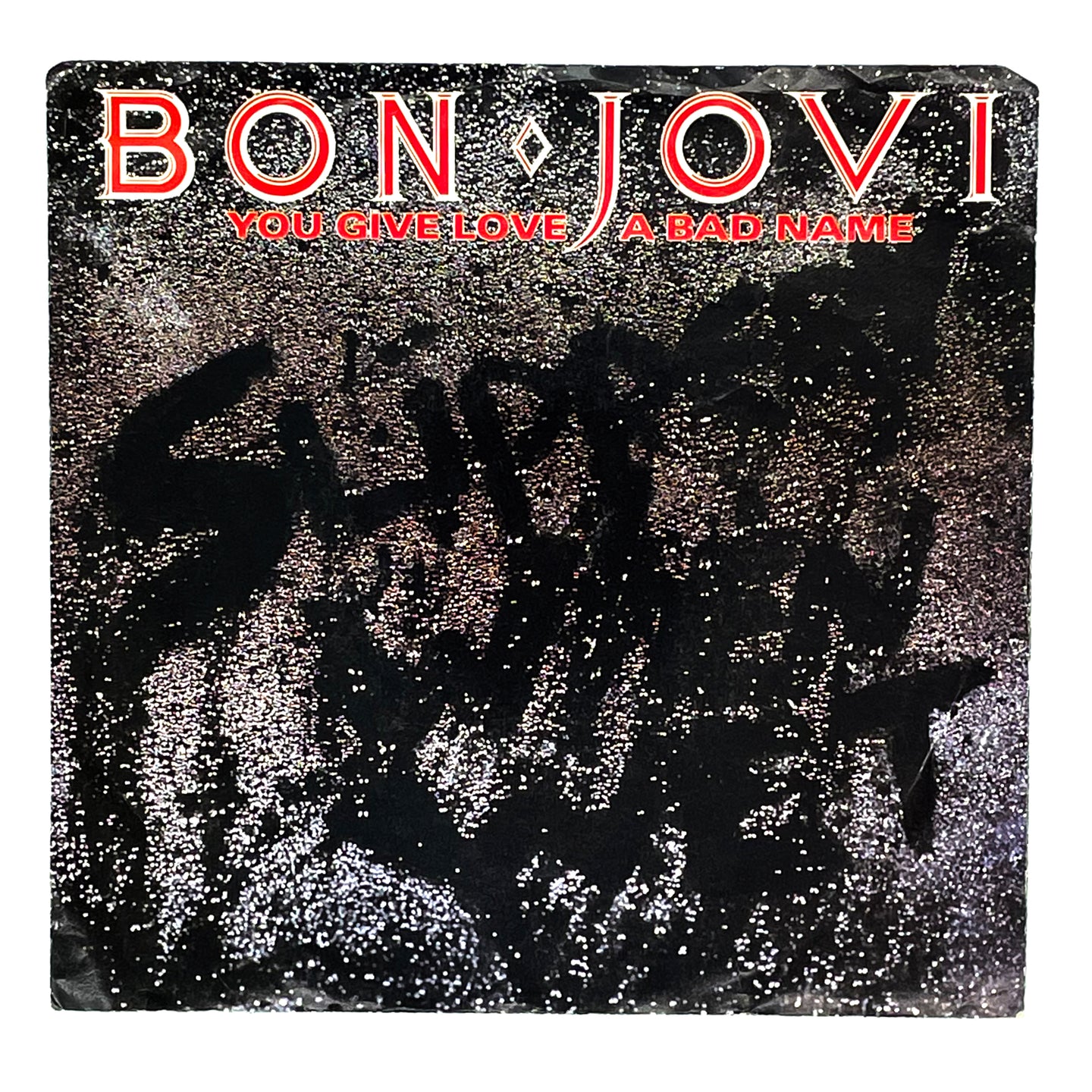Bon Jovi : YOU GIVE LOVE A BAD NAME/ RAISE YOUR HANDS