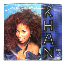 Load image into Gallery viewer, Chaka Khan : THIS IS MY NIGHT/ CAUGHT IN THE ACT
