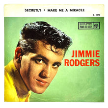 Load image into Gallery viewer, Jimmie Rodgers : SECRETLY/ MAKE ME A MIRACLE
