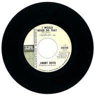Jimmy Boyd : I WOULD NEVER DO THAT/ LAZY ME