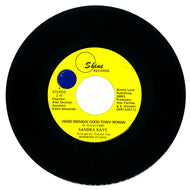 Sandra Kaye : HARD DRINKIN' GOOD TIMIN' WOMAN/ WE'VE GOT TONIGHT